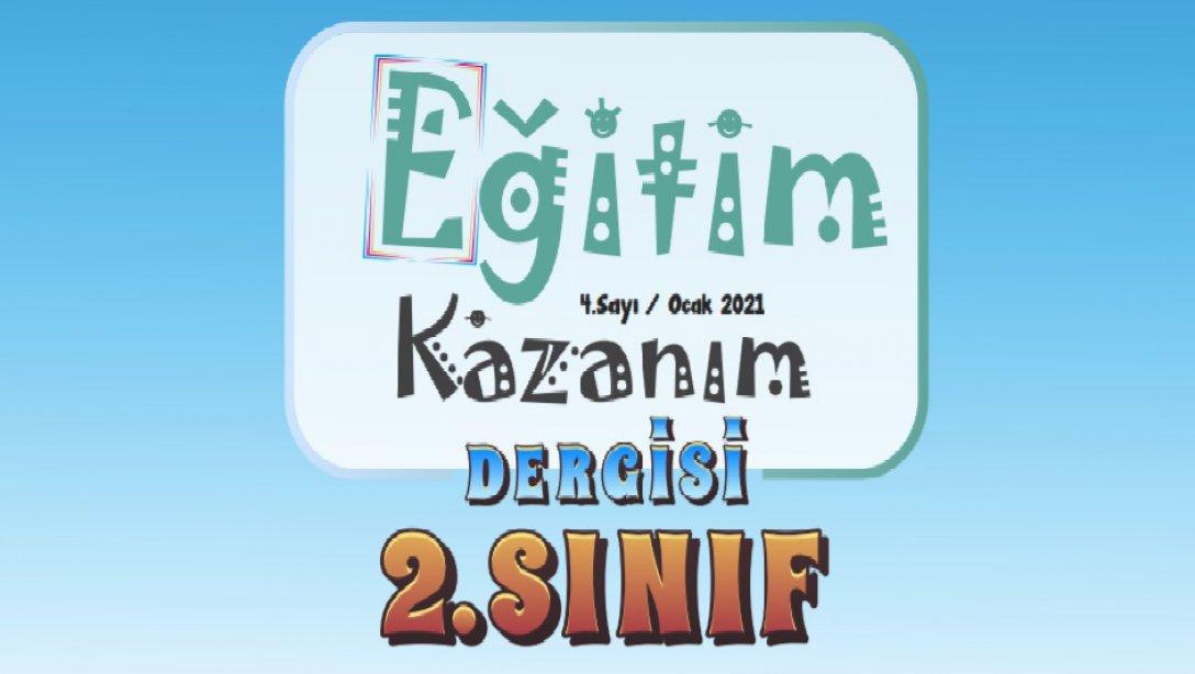 EĞİTİM KAZANIM DERGİSİ 2.SINIF 4.SAYISI YAYIMLANDI.